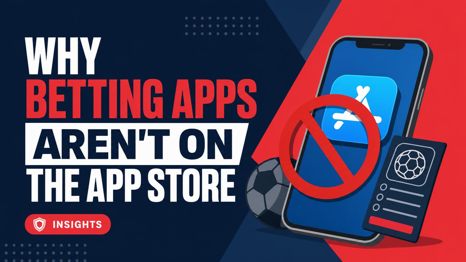 Why a Betting App Is Not in the App Store