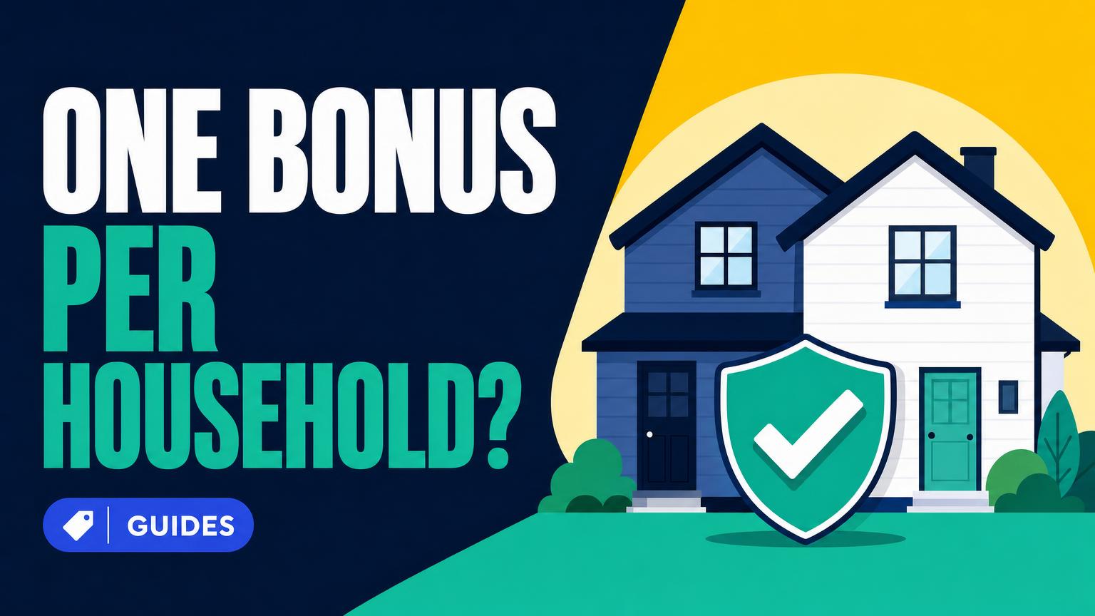 What Does “One Bonus per Household” Mean for Shared Addresses?